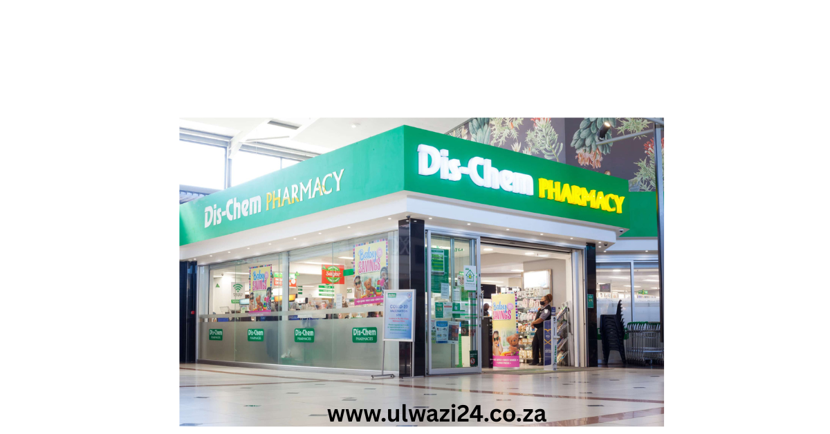 Dis-Chem Vacancies 2026